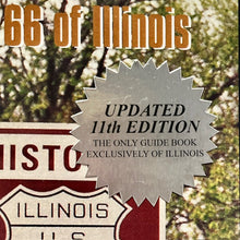 Load image into Gallery viewer, Traveling the... New, Historic Route 66 of Illinois UPDATED 11th Edition by John Weiss