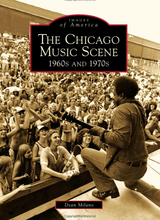 Load image into Gallery viewer, The Chicago Music Scene: 1960s and 1970s  by Dean Milano